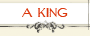 a king