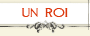 un roi